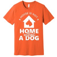 Home Without A Dog Premium T-Shirt