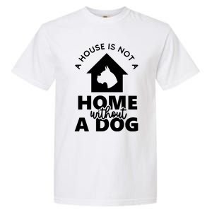 Home Without A Dog Garment-Dyed Heavyweight T-Shirt