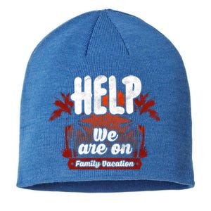 Help We Are On Family Vacation Great Gift Sustainable Beanie