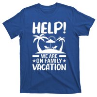 Help We Are On Family Vacay Funny Retro Costume Gift T-Shirt