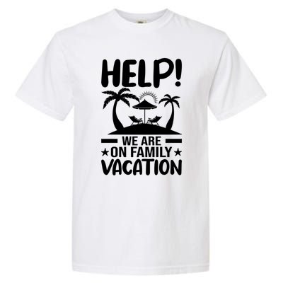 Help We Are On Family Vacay Funny Retro Costume Gift Garment-Dyed Heavyweight T-Shirt