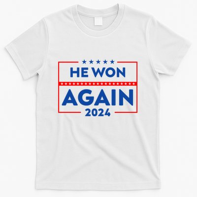 He Won Again Donald Trump T-Shirt