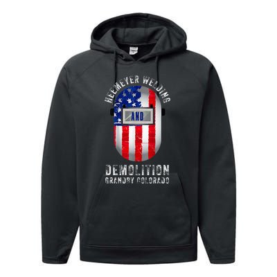 Heemeyer Welding And Demolition Grandby Colorado Welder Performance Fleece Hoodie