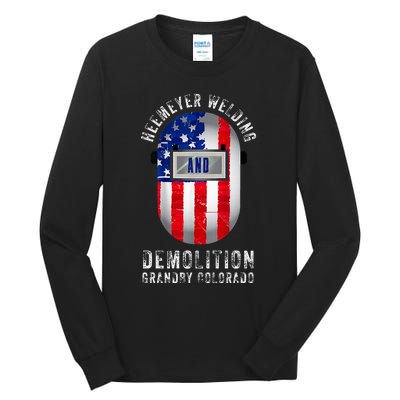 Heemeyer Welding And Demolition Grandby Colorado Welder Tall Long Sleeve T-Shirt