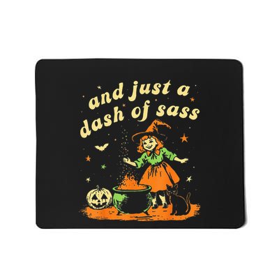 Halloween Witch And Just A Dash Of Sass Mousepad