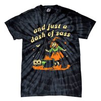 Halloween Witch And Just A Dash Of Sass Tie-Dye T-Shirt