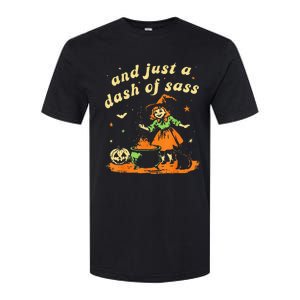 Halloween Witch And Just A Dash Of Sass Softstyle CVC T-Shirt