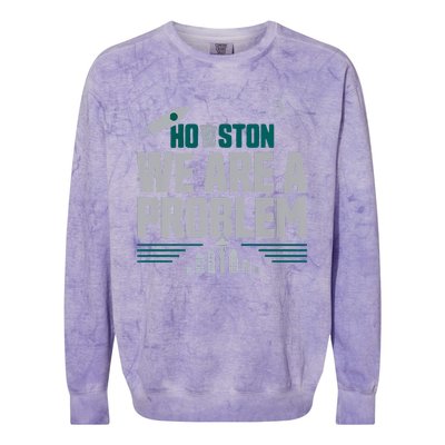 Houston We Are A Problem Baseball Seattle Sports Fan Gear Colorblast Crewneck Sweatshirt