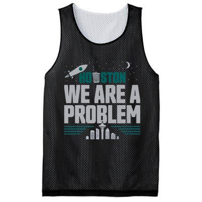 Houston We Are A Problem Baseball Seattle Sports Fan Gear Mesh Reversible Basketball Jersey Tank