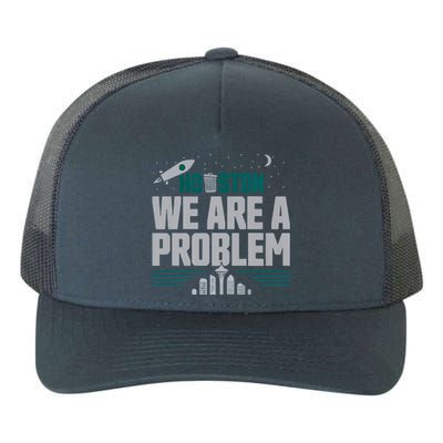 Houston We Are A Problem Baseball Seattle Sports Fan Gear Yupoong Adult 5-Panel Trucker Hat