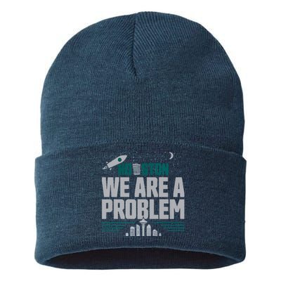 Houston We Are A Problem Baseball Seattle Sports Fan Gear Sustainable Knit Beanie