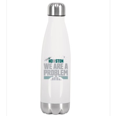 Houston We Are A Problem Baseball Seattle Sports Fan Gear Stainless Steel Insulated Water Bottle