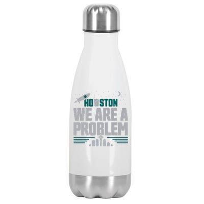 Houston We Are A Problem Baseball Seattle Sports Fan Gear Stainless Steel Insulated Water Bottle