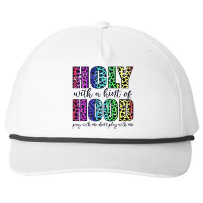 Holy With A Hint Of Hood Pray With Me Dont Play Gift Snapback Five-Panel Rope Hat