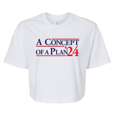 Harris Walz A Concept Of A Plan Bella+Canvas Jersey Crop Tee