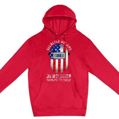 Heemeyer Welding And Demolition Grandby Colorado Welder Premium Pullover Hoodie