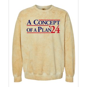 Harris Walz A Concept Of A Plan Colorblast Crewneck Sweatshirt