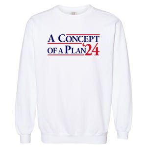 Harris Walz A Concept Of A Plan Garment-Dyed Sweatshirt