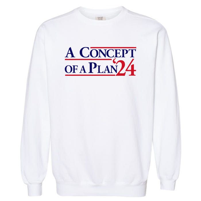 Harris Walz A Concept Of A Plan Garment-Dyed Sweatshirt