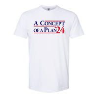 Harris Walz A Concept Of A Plan Softstyle CVC T-Shirt