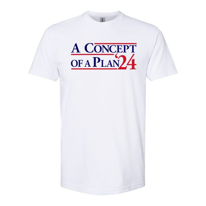 Harris Walz A Concept Of A Plan Softstyle CVC T-Shirt