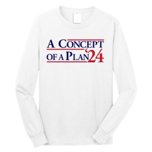 Harris Walz A Concept Of A Plan Long Sleeve Shirt