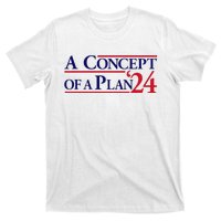 Harris Walz A Concept Of A Plan T-Shirt