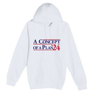 Harris Walz A Concept Of A Plan Premium Pullover Hoodie