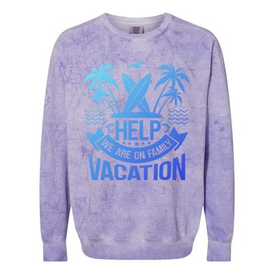 Help We Are On Family Vacation Summer Costume Summer Gift Colorblast Crewneck Sweatshirt