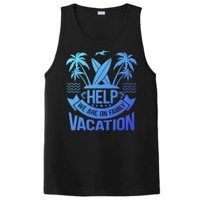 Help We Are On Family Vacation Summer Costume Summer Gift PosiCharge Competitor Tank