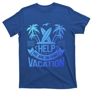 Help We Are On Family Vacation Summer Costume Summer Gift T-Shirt