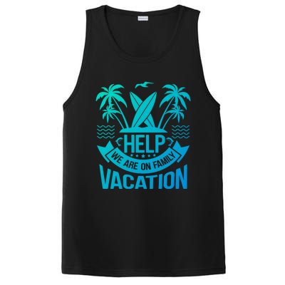 Help We Are On Family Vacation Summer Costume Summer Gift PosiCharge Competitor Tank