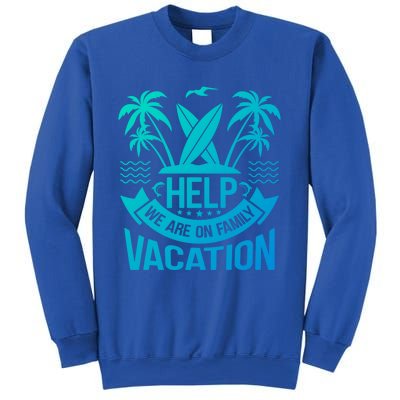 Help We Are On Family Vacation Summer Costume Summer Gift Sweatshirt