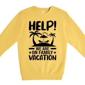 Help We Are On Family Vacay Funny Retro Costume Gift Premium Crewneck Sweatshirt