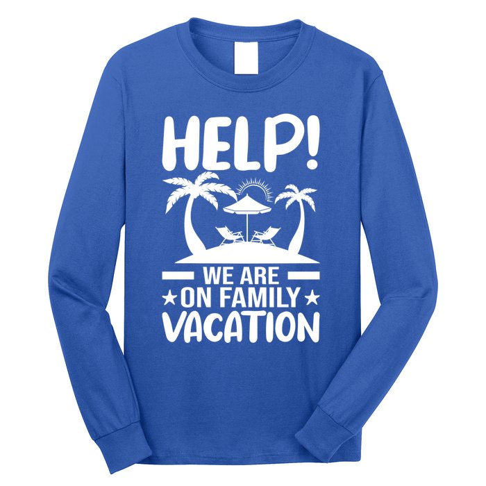 Help We Are On Family Vacay Funny Retro Costume Gift Long Sleeve Shirt