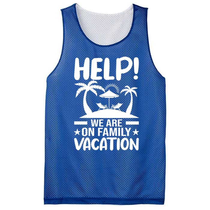 Help We Are On Family Vacay Funny Retro Costume Gift Mesh Reversible Basketball Jersey Tank