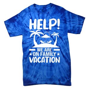 Help We Are On Family Vacay Funny Retro Costume Gift Tie-Dye T-Shirt