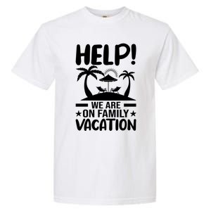 Help We Are On Family Vacay Funny Retro Costume Gift Garment-Dyed Heavyweight T-Shirt