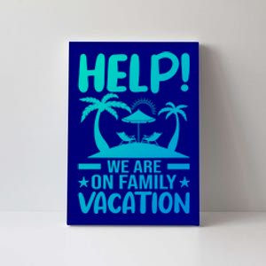 Help We Are On Family Vacay Funny Retro Costume Gift Canvas