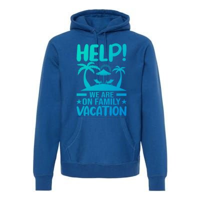 Help We Are On Family Vacay Funny Retro Costume Gift Premium Hoodie