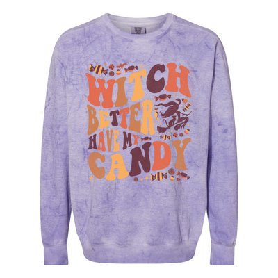 Halloween Witch Better Have My Candy Gift Colorblast Crewneck Sweatshirt