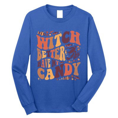 Halloween Witch Better Have My Candy Gift Long Sleeve Shirt