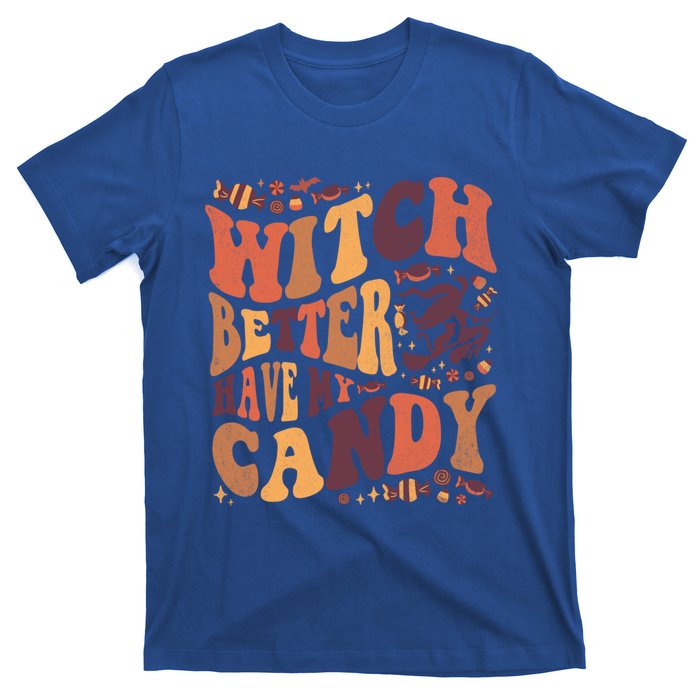 Halloween Witch Better Have My Candy Gift T-Shirt