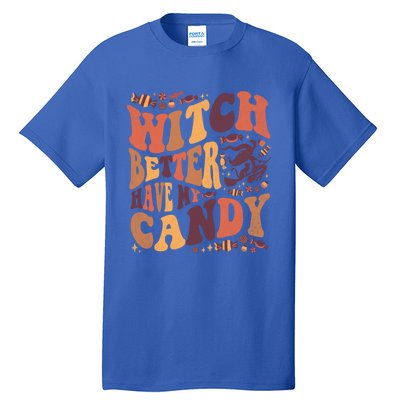 Halloween Witch Better Have My Candy Gift Tall T-Shirt