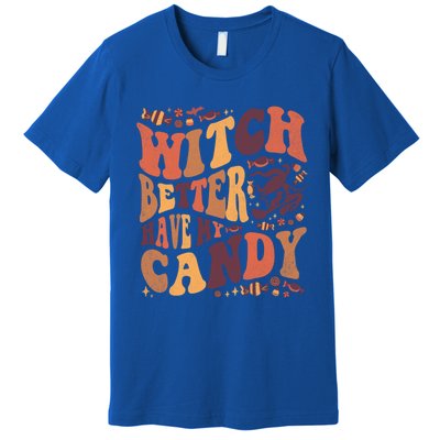 Halloween Witch Better Have My Candy Gift Premium T-Shirt