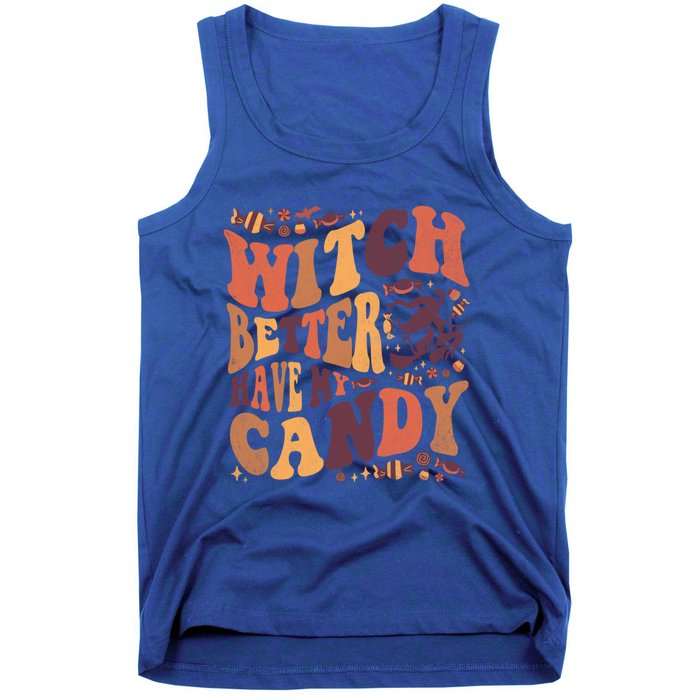 Halloween Witch Better Have My Candy Gift Tank Top