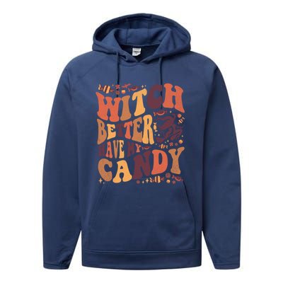 Halloween Witch Better Have My Candy Gift Performance Fleece Hoodie