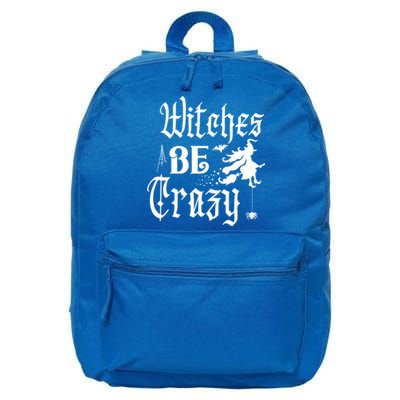 Halloween Witches Be Crazy Funny Graphic Tees Funny Gift 16 in Basic Backpack