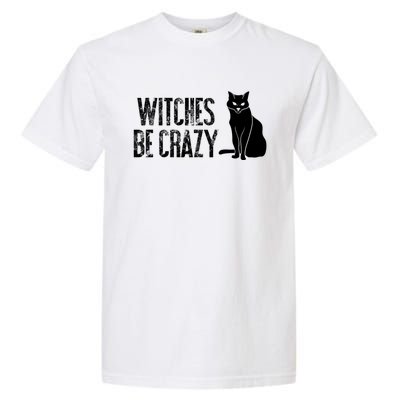 Halloween Witches Be Crazy Abh061 Gift Garment-Dyed Heavyweight T-Shirt