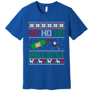 Ho Whole Bottle Funny Wine Ugly Christmas Gift Premium T-Shirt